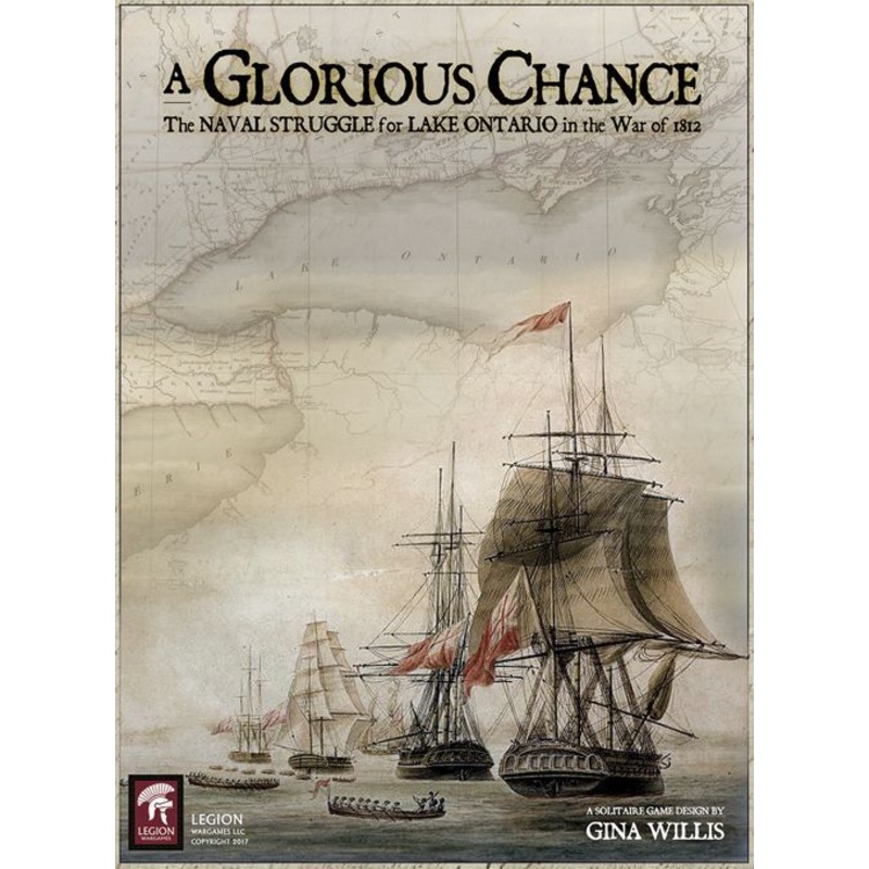 A Glorious Chance: The Naval Struggle for Lake Ontario in the War of 1812